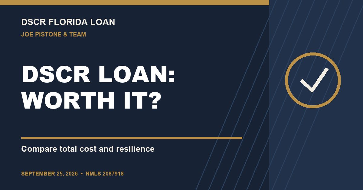 Is a Florida DSCR loan worth it? Compare total cost and resilience